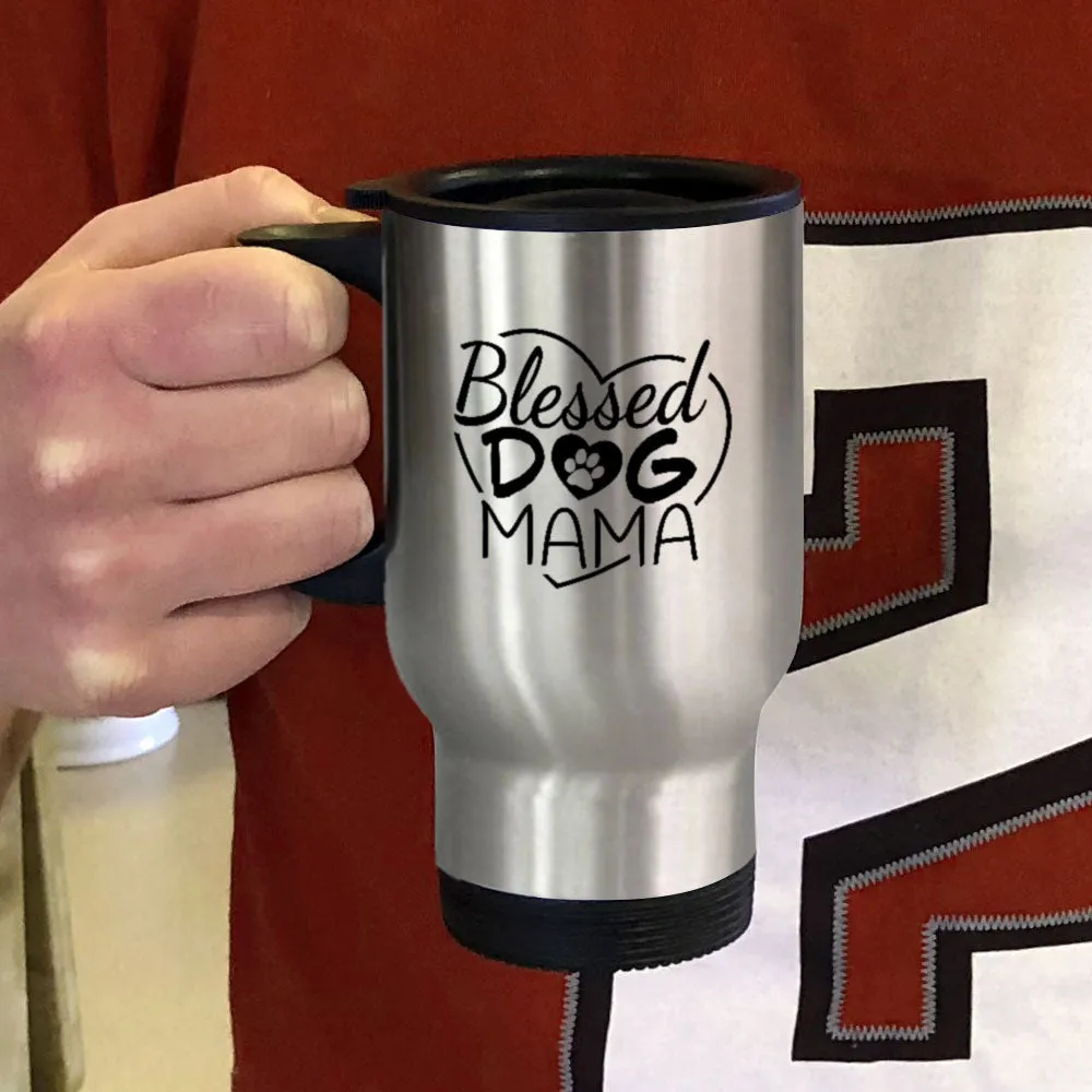 Metal Coffee and Tea Travel Mug Blessed Dog Mama