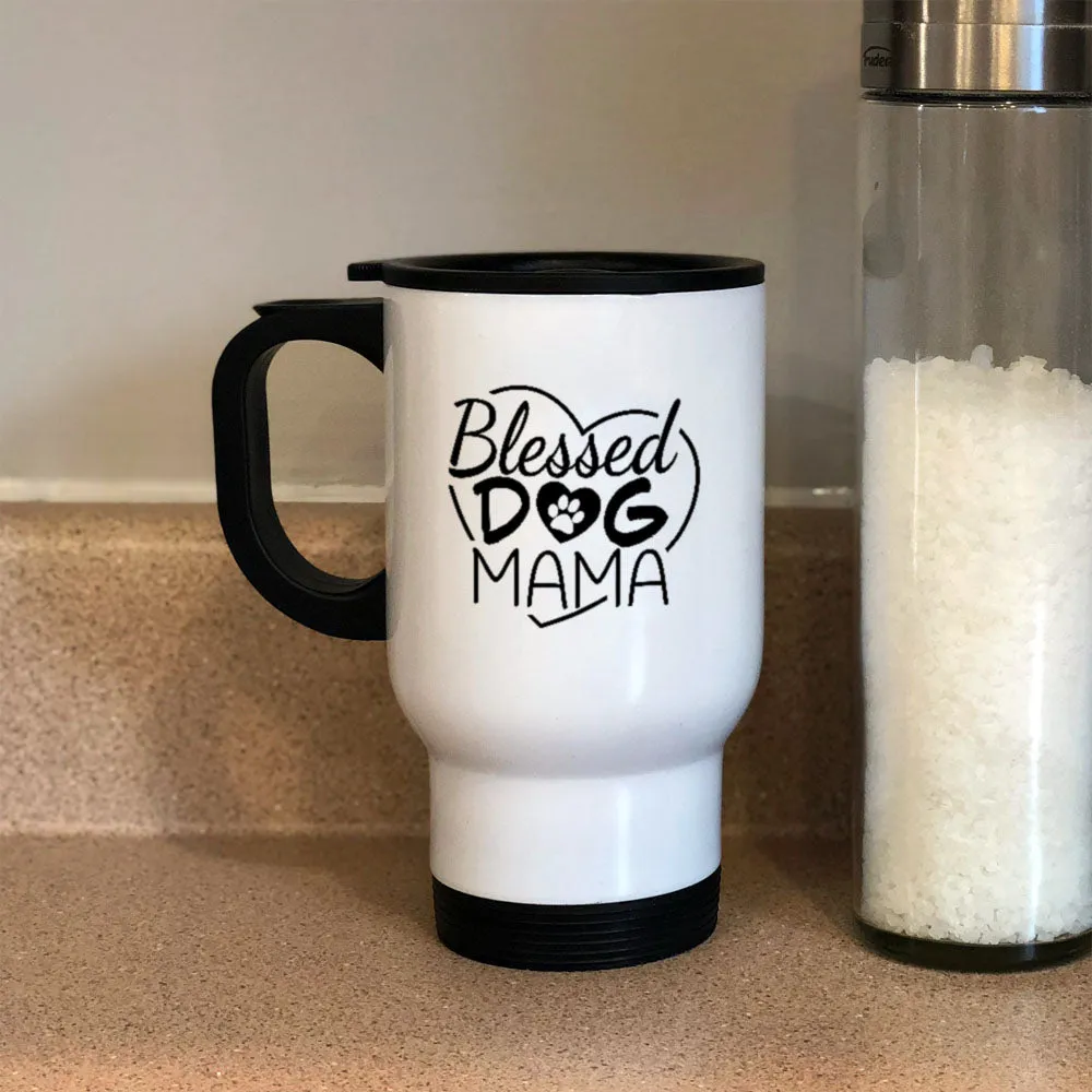 Metal Coffee and Tea Travel Mug Blessed Dog Mama