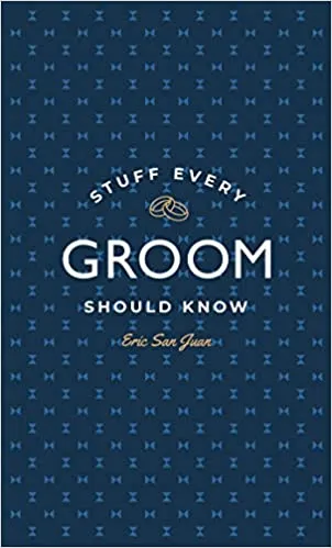 Stuff Every Groom Should Know