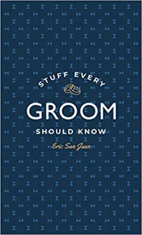 Stuff Every Groom Should Know