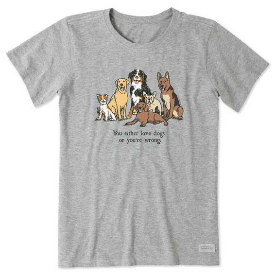 Women's Love Dogs or Your Wrong Breeds Crusher Tee